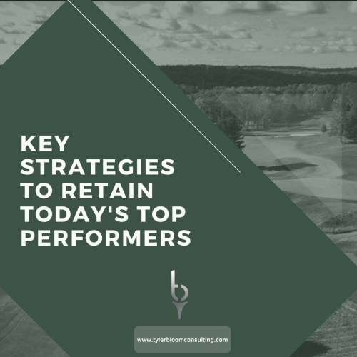 Key Strategies to Retain Today’s Top Performers