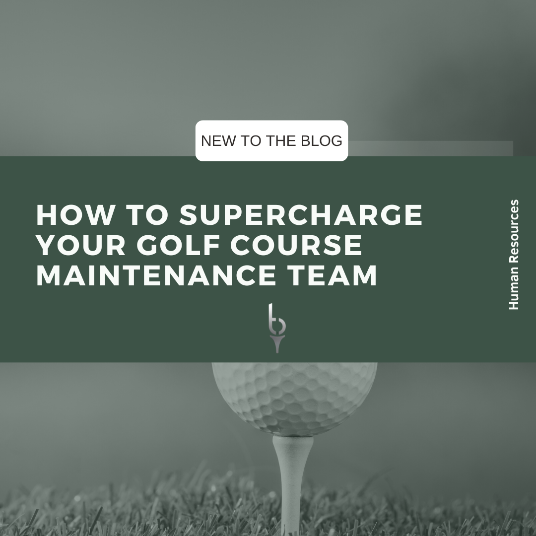 How to Supercharge Your Golf Course Maintenance Team