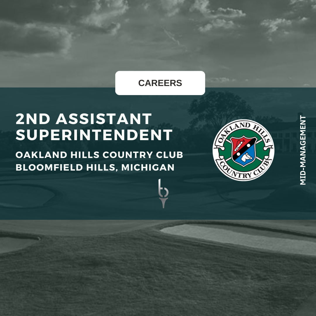 OAKLAND HILLS COUNTRY CLUB – 2ND ASSISTANT SUPERINTENDENT