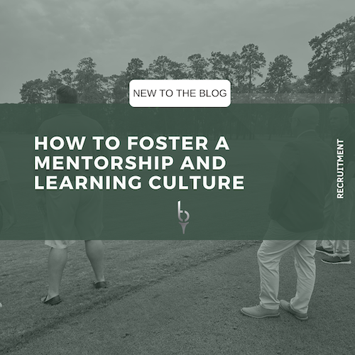 How to Foster a Mentorship and Learning Culture