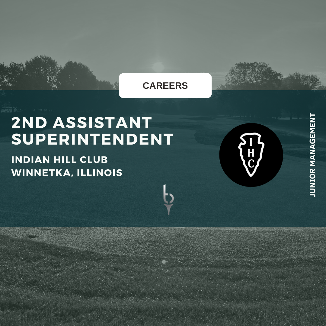 INDIAN HILL CLUB – 2ND ASSISTANT SUPERINTENDENT