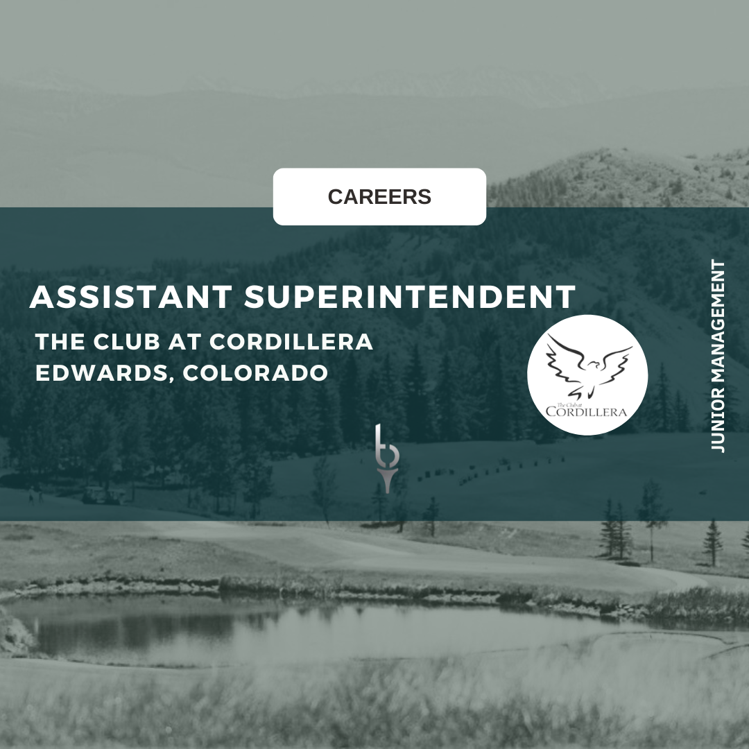 ASSISTANT SUPERINTENDENT – THE CLUB AT CORDILLERA