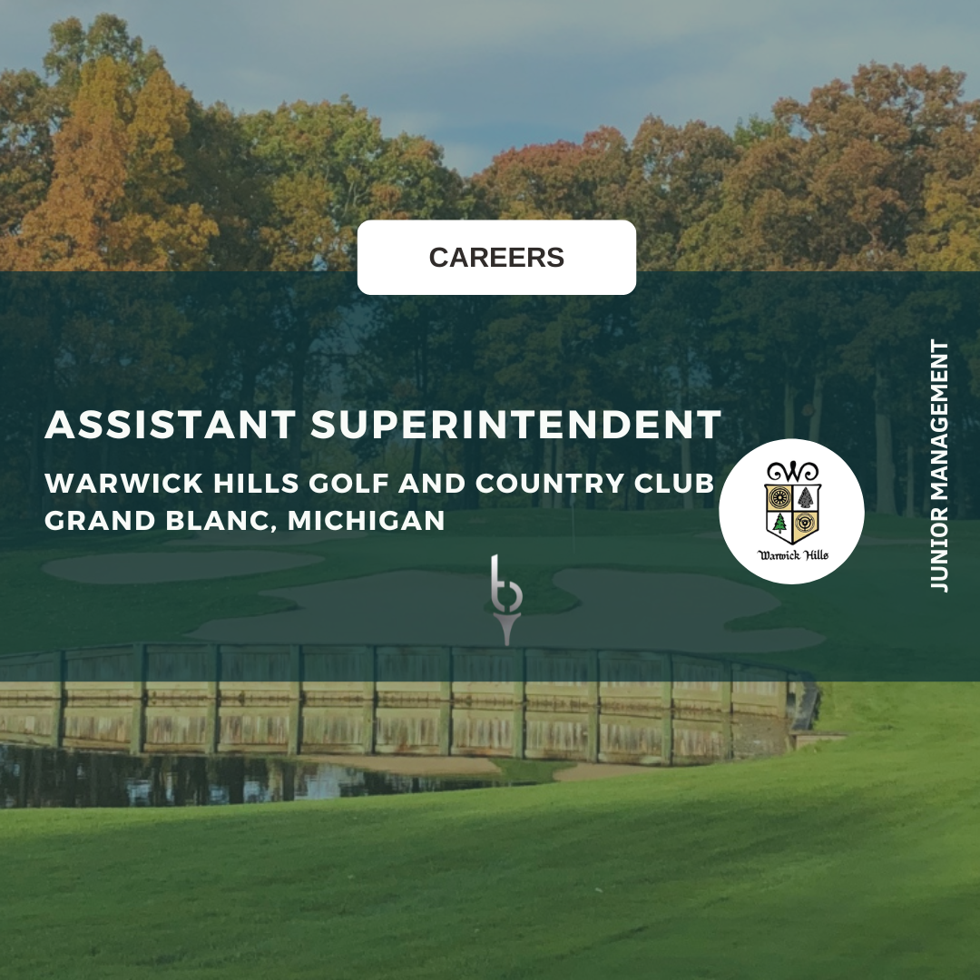 ASSISTANT SUPERINTENDENT – WARWICK HILLS GOLF AND COUNTRY CLUB