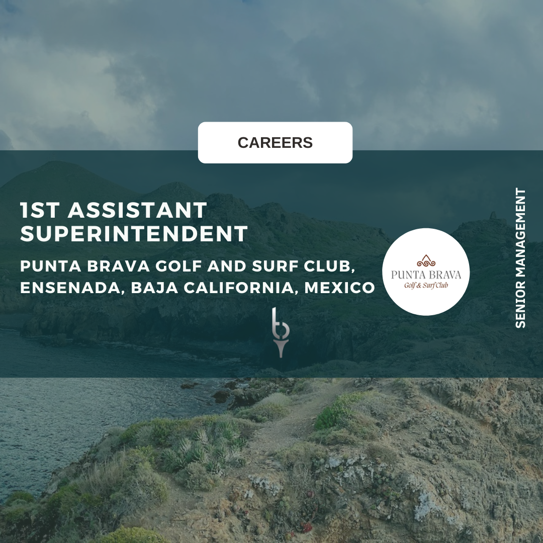 1ST ASSISTANT SUPERINTENDENT – PUNTA BRAVA GOLF AND SURF CLUB