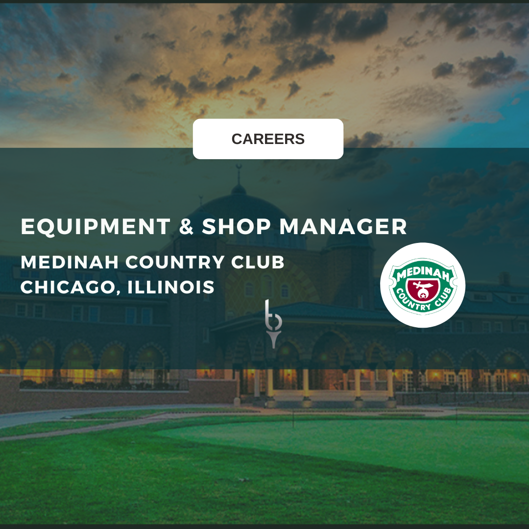 EQUIPMENT AND SHOP MANAGER – MEDINAH COUNTRY CLUB