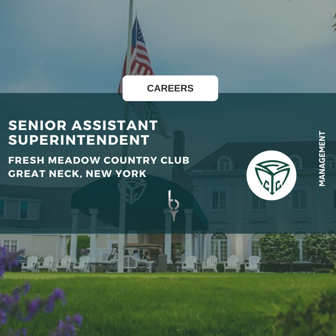 SENIOR ASSISTANT SUPERINTENDENT – FRESH MEADOW COUNTRY CLUB